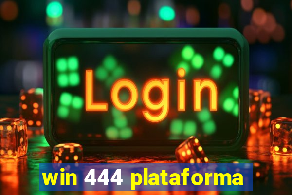 win 444 plataforma